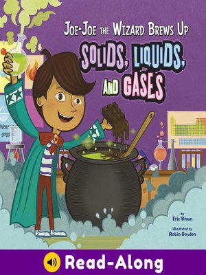 cover image of Joe-Joe the Wizard Brews Up Solids, Liquids, and Gases